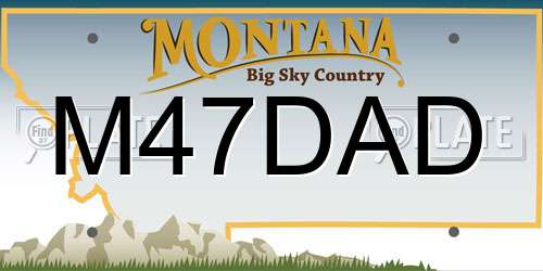 M47DAD Montana License Plate