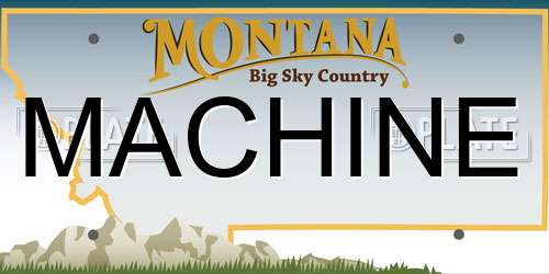 MACHINE Montana License Plate