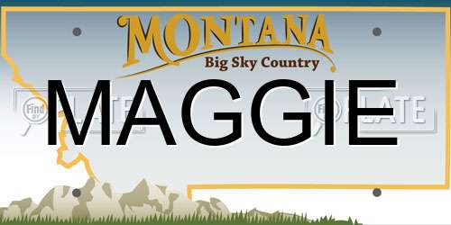 MAGGIE Montana License Plate