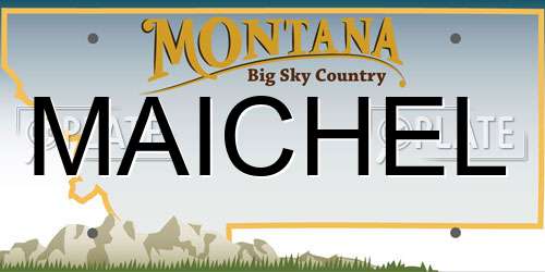 MAICHEL Montana License Plate