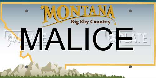 MALICE Montana License Plate