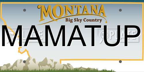 MAMATUP Montana License Plate
