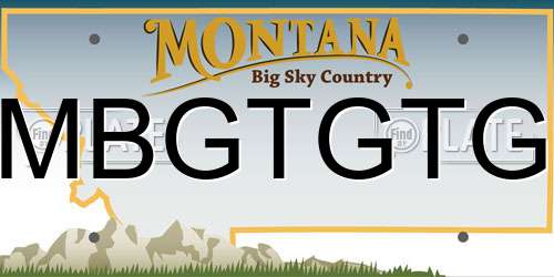 MBGTGTG Montana License Plate