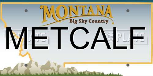 METCALF Montana License Plate