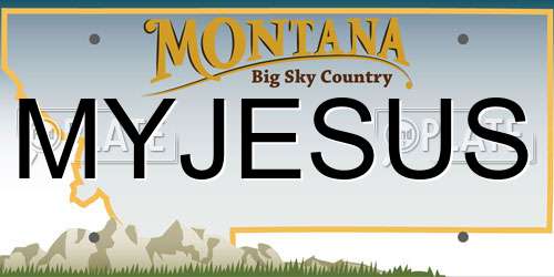 MYJESUS Montana License Plate