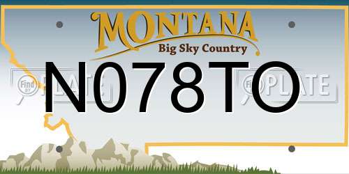 N078TO Montana License Plate