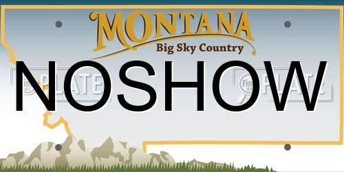 NOSHOW Montana License Plate