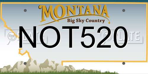 NOT520 Montana License Plate