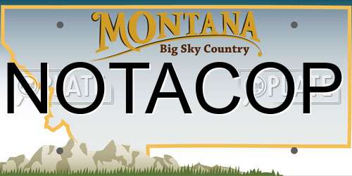 NOTACOP Montana License Plate