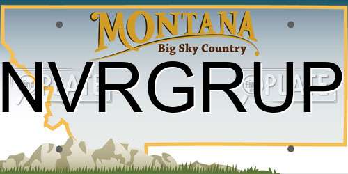 NVRGRUP Montana License Plate