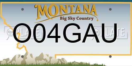 O04GAU Montana License Plate