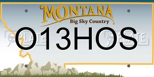 O13HOS Montana License Plate