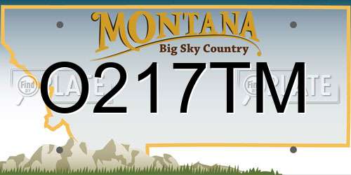 O217TM Montana License Plate