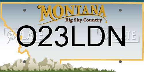 O23LDN Montana License Plate