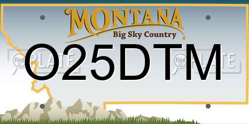 O25DTM Montana License Plate