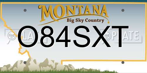 O84SXT Montana License Plate