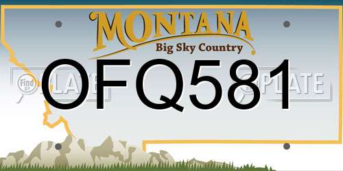 OFQ581 Montana License Plate