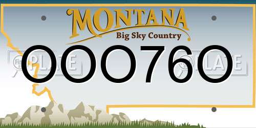 OOO76O Montana License Plate