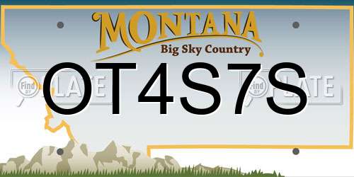 OT4S7S Montana License Plate