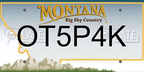 OT5P4K Montana License Plate