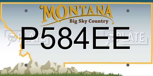 P584EE Montana License Plate