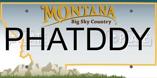 PHATDDY Montana License Plate