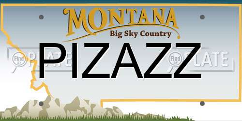 PIZAZZ Montana License Plate