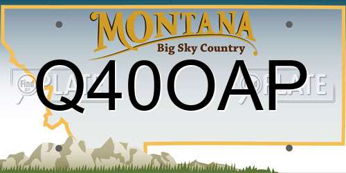 Q40OAP Montana License Plate