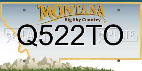 Q522TO Montana License Plate