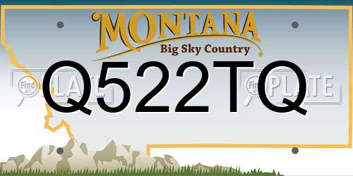 Q522TQ Montana License Plate