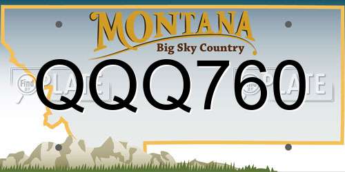 QQQ760 Montana License Plate