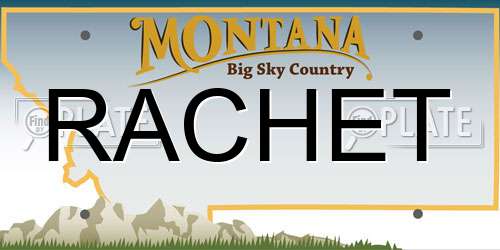 RACHET Montana License Plate