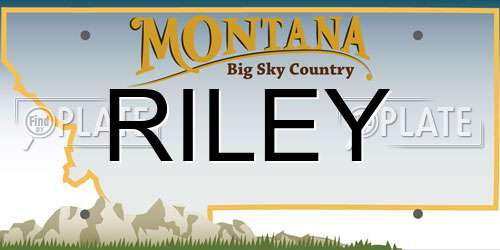 RILEY Montana License Plate
