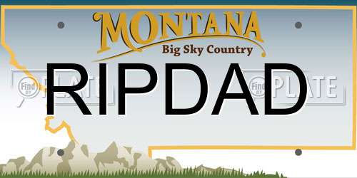RIPDAD Montana License Plate
