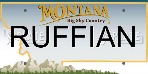 RUFFIAN Montana License Plate