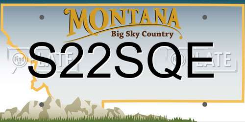 S22SQE Montana License Plate
