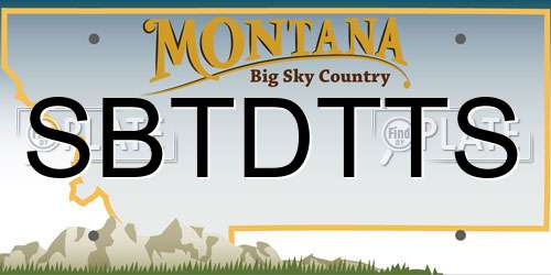 SBTDTTS Montana License Plate