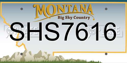 SHS7616 Montana License Plate