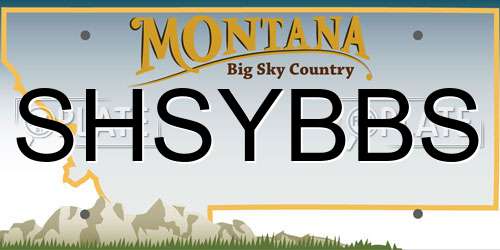 SHSYBBS Montana License Plate