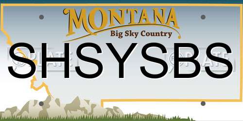 SHSYSBS Montana License Plate