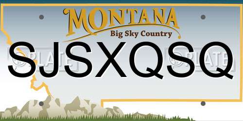 SJSXQSQ Montana License Plate