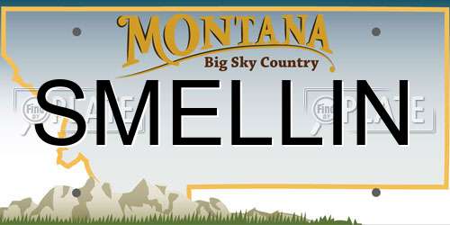 SMELLIN Montana License Plate