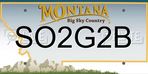 SO2G2B Montana License Plate
