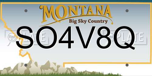 SO4V8Q Montana License Plate