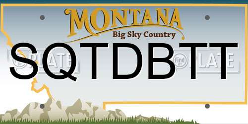 SQTDBTT Montana License Plate