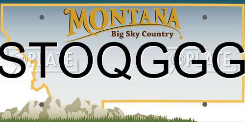 STOQGGG Montana License Plate
