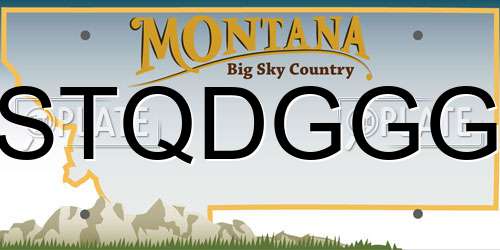 STQDGGG Montana License Plate