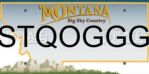 STQOGGG Montana License Plate