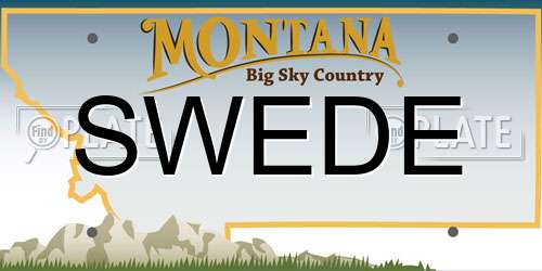 SWEDE Montana License Plate