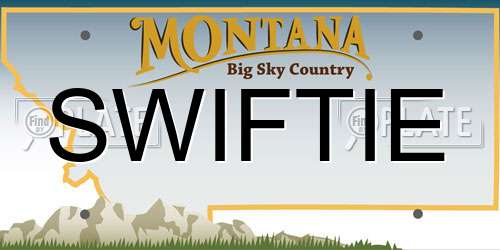 SWIFTIE Montana License Plate